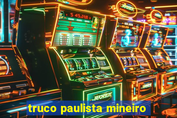 truco paulista mineiro